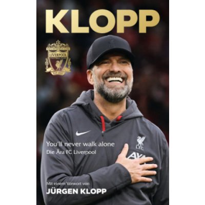 Jürgen Klopp - Die Ära FC Liverpool. Das offizielle und autorisierte Buch über die Zeit an der Anfield Road. – Sleviste.cz