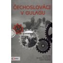 Čechoslováci v Gulagu - Jan Dvořák, Jaroslav Formánek, Adam Hradilek