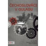 Čechoslováci v Gulagu - Jan Dvořák, Jaroslav Formánek, Adam Hradilek – Hledejceny.cz
