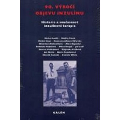 90. výročí objevu inzulinu - Lebl Jan, Koloušková Stanislava, Šnajderová Marta – Hledejceny.cz