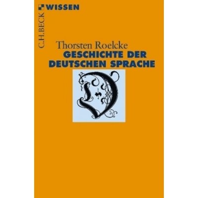 Geschichte der deutschen Sprache - Roelcke, Thorsten