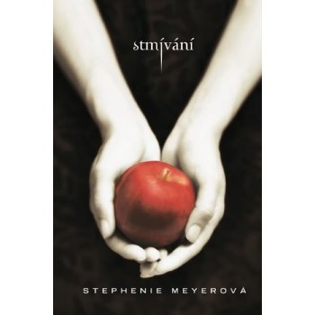 Stmívání - Stephenie Meyerová