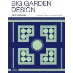 Big Garden Design - Paul Bangay – Hledejceny.cz