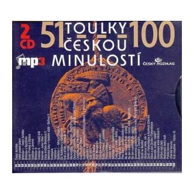 Toulky českou minulostí 51 - 100, CD – Hledejceny.cz