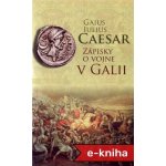 Zápisky o vojne v Galii - Gaius Iulius Caesar – Hledejceny.cz