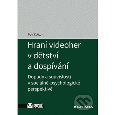 Hraní videoher v dětství a dospívání - Petr Květon – Zboží Mobilmania