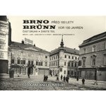 Brno před 100 lety - 2. díl / Brünn vor 100 jahren - 2 .Teil - Vladimír Filip