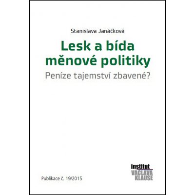 Lesk a bída měnové politiky - Stanislava Janáčková – Zbozi.Blesk.cz