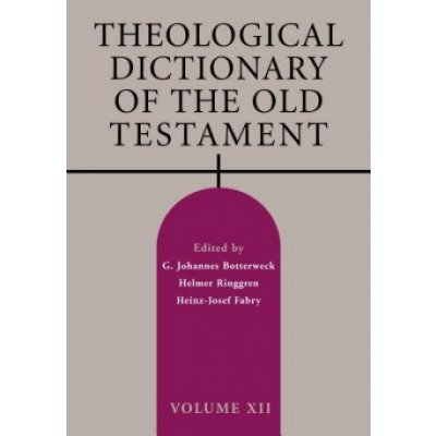 Theological Dictionary of the Old Testament, Volume XII Botterweck G Johannes
