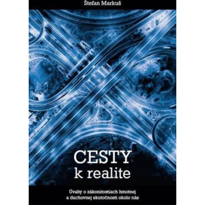 Cesty k realite - Štefan Markuš