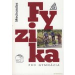 Fyzika pro gymnázia Mechanika – Hledejceny.cz