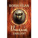 Umenie zablúdiť - Boris Filan – Hledejceny.cz