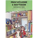 Procvičujeme s Matýskem 3.roč Počítáme do tisíce – Novotný Miloš