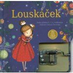 Louskáček - kniha s hracím strojkem - Ernst Theodor Amadeu Hoffmann – Hledejceny.cz