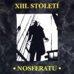 XIII. Století - Nosferatu - CD – Zbozi.Blesk.cz