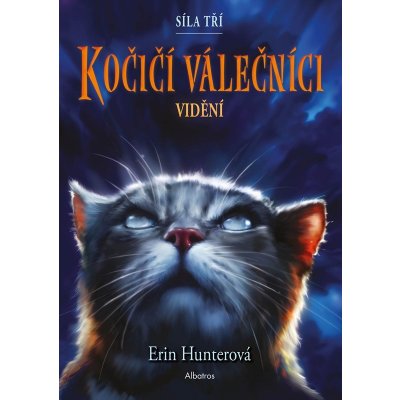 Kočičí válečníci: Síla tří 1 – Vidění - Erin Hunter – Zbozi.Blesk.cz