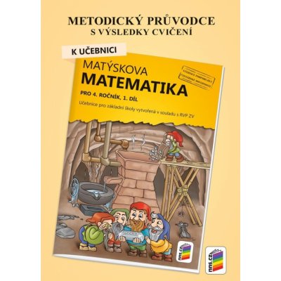 Metodický průvodce k učebnici Matýskova matematika, 1. díl - pro 4. ročník ZŠ, 2. vydání