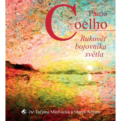 Rukověť bojovníka světla - Coelho Paulo – Hledejceny.cz