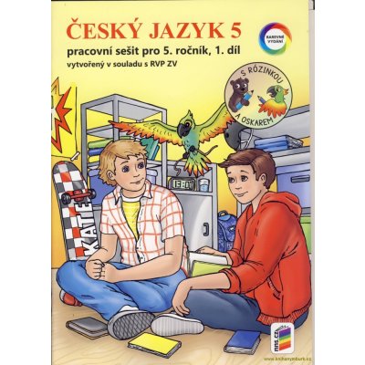 Český jazyk 5, 1. díl s Rózinkou a Oskarem (barevný pracovní sešit)