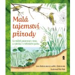 Malá tajemství přírody I: Práce v přírodě - Dobroruková Jana – Hledejceny.cz