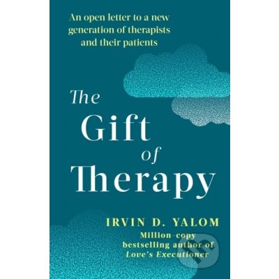 The Gift of Therapy - I. Yalom – Zbozi.Blesk.cz