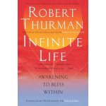Infinite Life: Awakening to Bliss Within Thurman RobertPaperback – Hledejceny.cz