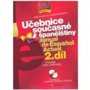 Učebnice současné španělštiny 2. díl + 3 audio CD Macíková Olga, Mlýnková Ludmila