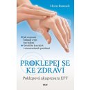 Proklepej se ke zdraví - Poklepová akupresura EFT