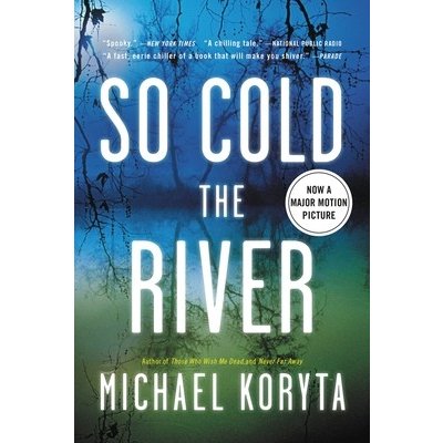 So Cold the River Koryta MichaelPaperback