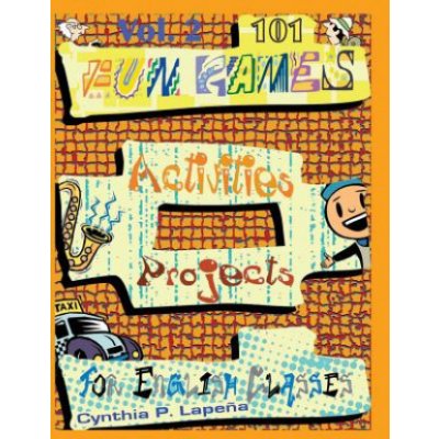 101 Fun Games, Activities, and Projects for English Classes, Vol. 2: Volume 2: Warming Up – Zbozi.Blesk.cz