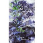 Jak dlouho se spí, když kvetou orchideje – Zboží Mobilmania