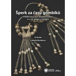 Šperk za časů gombíků - Jiří Košta, Ludmila Barčáková – Hledejceny.cz