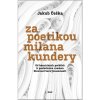 Kniha Za poetikou Milana Kundery