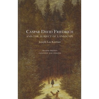 J. Koerner - Caspar David Friedrich and the Subject
