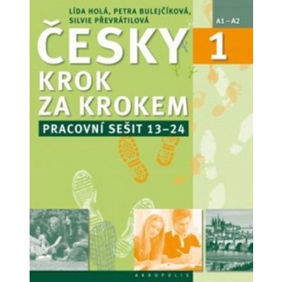Česky krok za krokem 1. Pracovní sešit: Lekce 13–24 - Převrátilová Silvie – Zboží Mobilmania