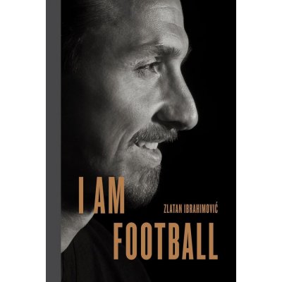 I Am Football - Zlatan Ibrahimovic – Zboží Mobilmania