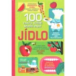 Jídlo - 100 faktů, které musíš znát - Svojtka&Co. – Hledejceny.cz