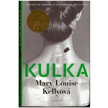 Kulka - Mary Louise Kellyová