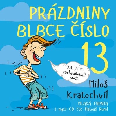 Prázdniny blbce č. 13 aneb Jak jsme zachraňovali svět - Čte Matouš Ruml