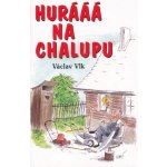 Hurááá na chalupu – Hledejceny.cz