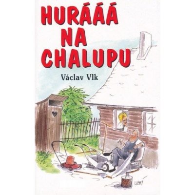 Hurááá na chalupu – Zbozi.Blesk.cz