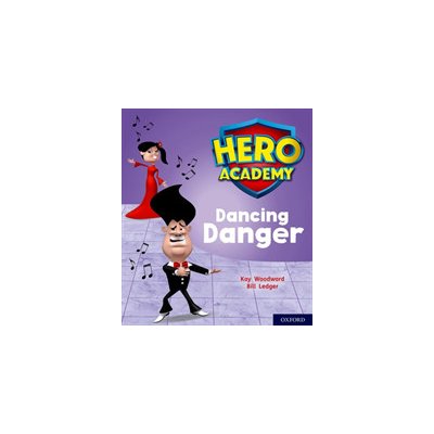 Hero Academy: Oxford Level 6, Orange Book Band: Dancing Danger