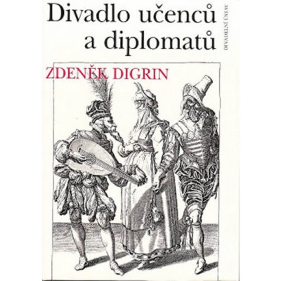 Divadlo učenců a diplomatů Zdeněk Digrin