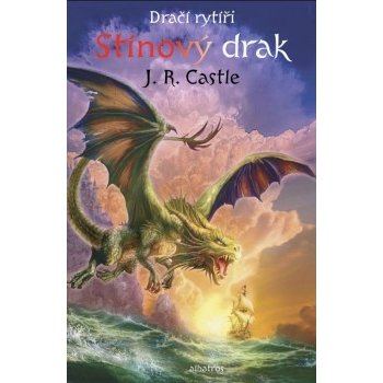 Dračí rytíři 2: Stínový drak Jan Patrik Krásný, J. R. Castle