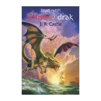 Dračí rytíři 2: Stínový drak Jan Patrik Krásný, J. R. Castle – Zbozi.Blesk.cz