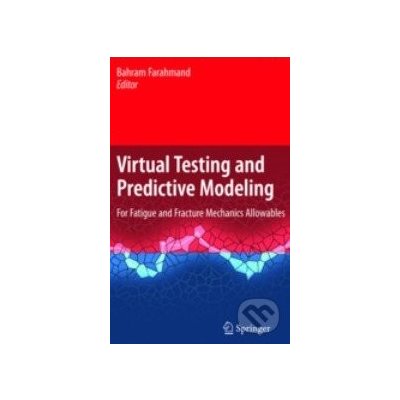 Virtual Testing and Predictive Modeling