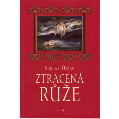 Ztracená růže - Serdar Özkan – Hledejceny.cz