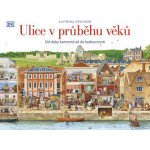 Ulice v průběhu věků Od doby kamenné až do budoucnosti - Steve Noon – Zboží Dáma