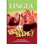 Pas de bleme! Slovník slangu a hovorové francouzštiny - 2.vydání: Slovník slangu a hovorové francouzštiny – Hledejceny.cz