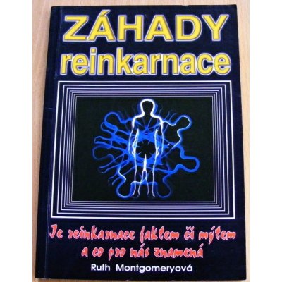 Záhady reinkarnace - Ruth Montgomeryová